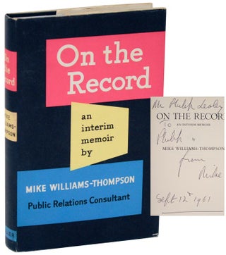 Item #108966 On The Record: An Interim Memoir (Signed First Edition). Mike WILLIAMS-THOMPSON