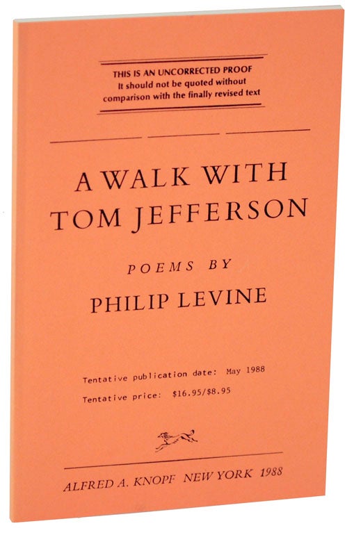 Item #109014 A Walk With Tom Jefferson (Uncorrected Proof). Philip LEVINE.