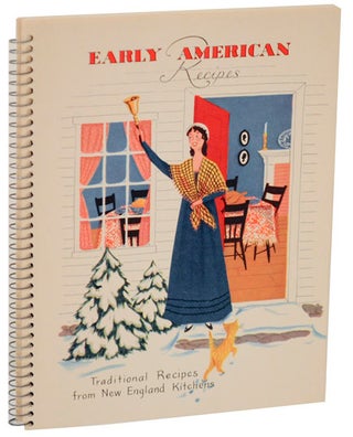 Early American Recipes: Traditional Recipes from New England Kitchens