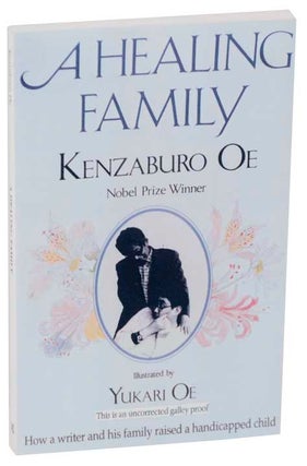 Item #109344 A Healing Family (Advance Reading Copy). Kenzaburo OE