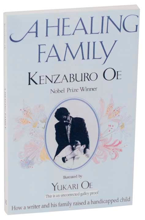 Item #109344 A Healing Family (Advance Reading Copy). Kenzaburo OE.