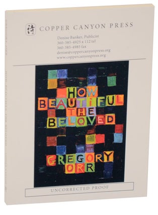 Item #109420 How Beautiful The Beloved (Uncorrected Proof). Gregory ORR