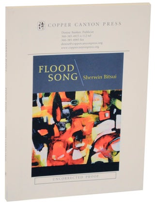 Item #109425 Flood Song (Uncorrected Proof). Sherwin BITSUI