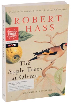 Item #109439 The Apple Trees at Olema: New and Selected Poems (Uncorrected Proof). Robert HASS