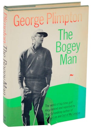 Item #109563 The Bogey Man. Geoge PLIMPTON