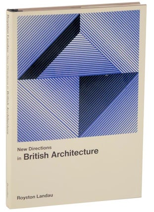 Item #109623 New Directions in British Architecture. Royston LANDAU