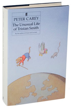 Item #109901 The Unusual Life of Tristan Smith. Peter CAREY