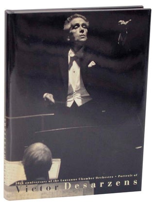 Item #109934 The Musician and the Man: Portrait of Victor Desarzens 1908-1986....