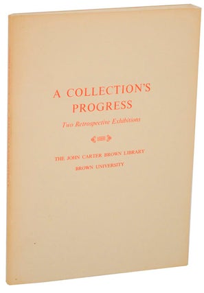 Item #109946 A Collection's Progress: Two Retrospective Exhibitions