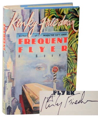 Item #110137 Frequent Flyer (Signed First Edition). Kinky FRIEDMAN