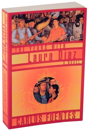 Item #110141 The Years With Laura Diaz (Advance Reading Copy). Carlos FUENTES