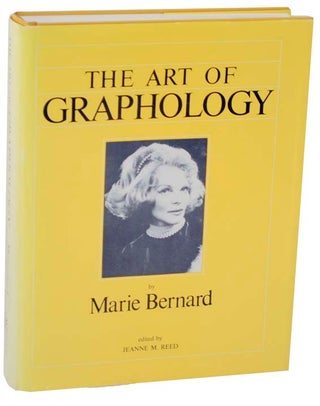 Item #110166 The Art of Graphologhy. Marie BERNARD, Jeanne M. Reed