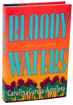 Item #110169 Bloody Waters. Carolina GARCIA-AQUILERA