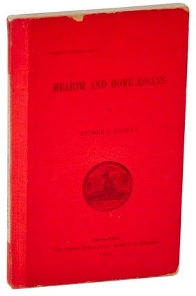 Item #110846 Hearth and Home Essays. Esther J. RUSKAY