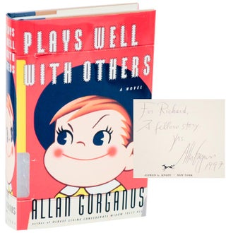 Item #111600 Plays Well With Others (Signed First Edition). Allan GURGANUS