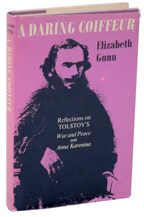 Item #111616 A Daring Coiffeur: Reflections on Tolstoy's War and Peace and Anna Karenina....