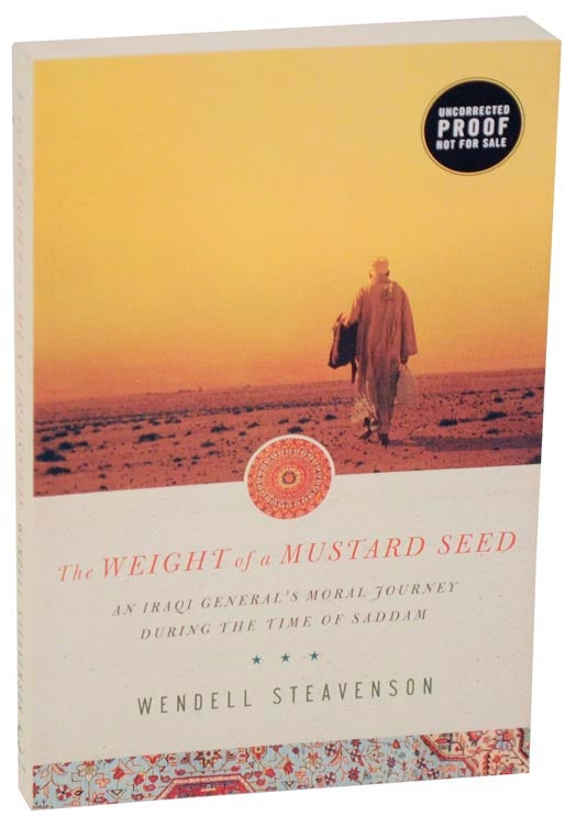 Item #111712 The Weight of a Mustard Seed (Advance Reading Copy). Wendell STEAVENSON.