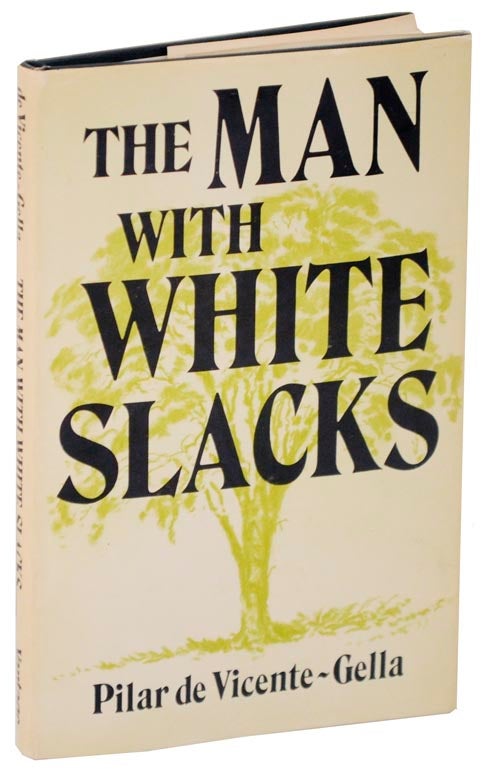 Item #111926 The Man With White Slacks. Pilar de VICENTE-GELLA.