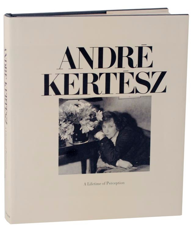 Item #111994 Andre Kertesz: A Lifetime of Perception. Andre KERTESZ, Jane Corkin.