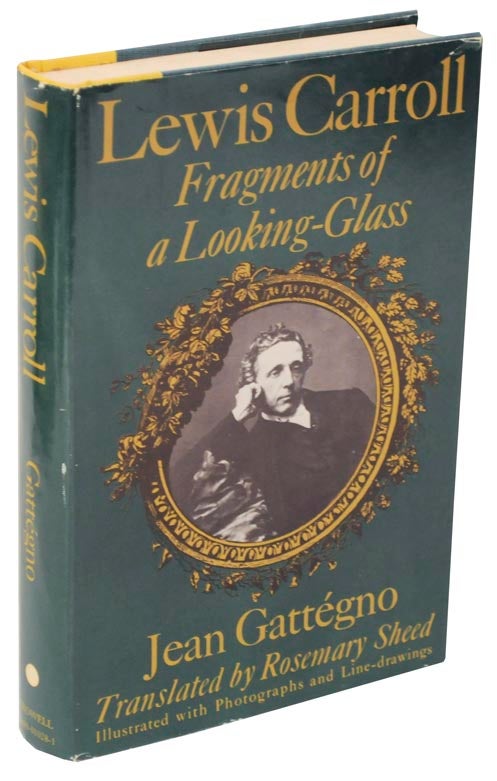 Item #112148 Lewis Carroll: Fragments of a Looking-Glass. Jean GATTEGNO.