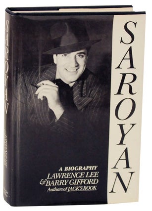 Item #112534 Saroyan: A Biography. Lawrence LEE, Barry Gifford