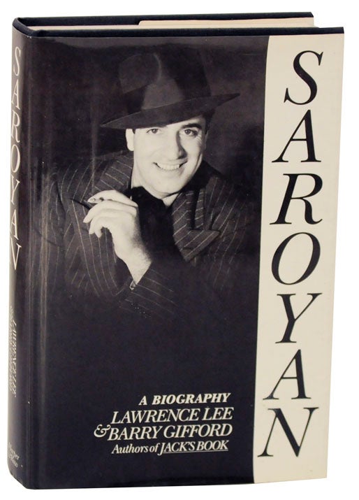 Item #112534 Saroyan: A Biography. Lawrence LEE, Barry Gifford.