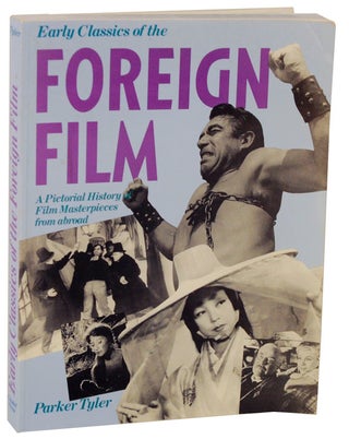 Item #112605 Early Classics of the Foregin Film: A Pictorial History of Film Masterpieces...