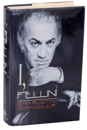 Item #112621 I, Fellini. Charlotte CHANDLER