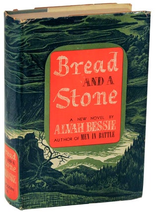 Item #112734 Bread and a Stone. Alvah BESSIE