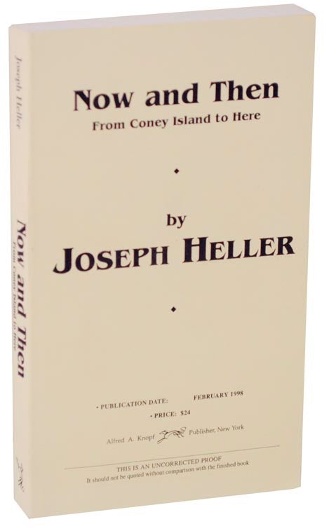 Item #112839 Now and Then: From Coney Island to Here (Uncorrected Proof). Joseph HELLER.