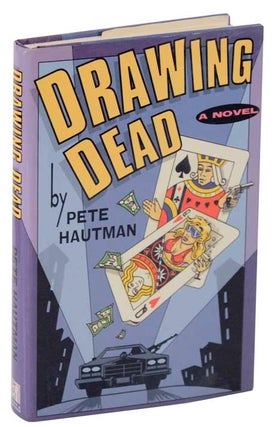 Item #112886 Drawing Dead. Pete HAUTMAN