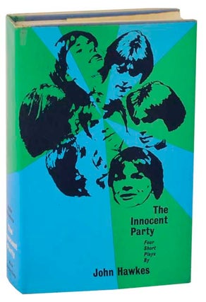 Item #112894 The Innocent Party: Four Short Plays. John HAWKES