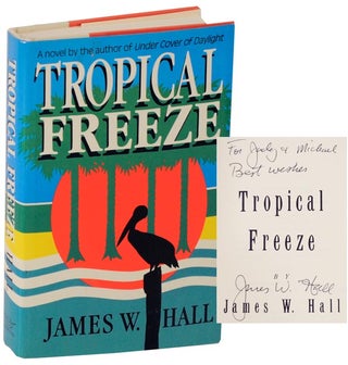 Item #112926 Tropical Freeze (Signed First Edition). James W. HALL