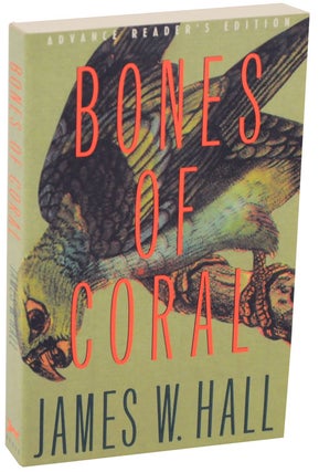 Item #112928 Bones of Coral (Advance Reading Copy). James W. HALL