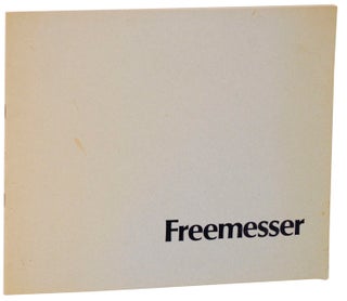 Item #112980 Bernard Freemesser: A Retrospective Exhibition. Bernard FREEMESSER, David...