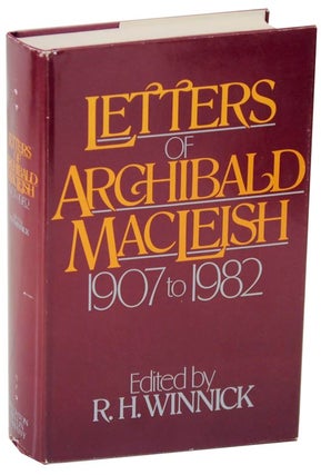 Item #113041 Letters of Archibald MacLeish 1907 to 1982. Archibald MACLEISH, R H. Winnick