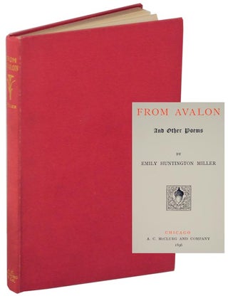 Item #113054 From Avalon and Other Poems. Emily Huntington MILLER