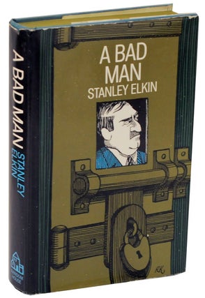 Item #113117 A Bad Man. Stanley ELKIN