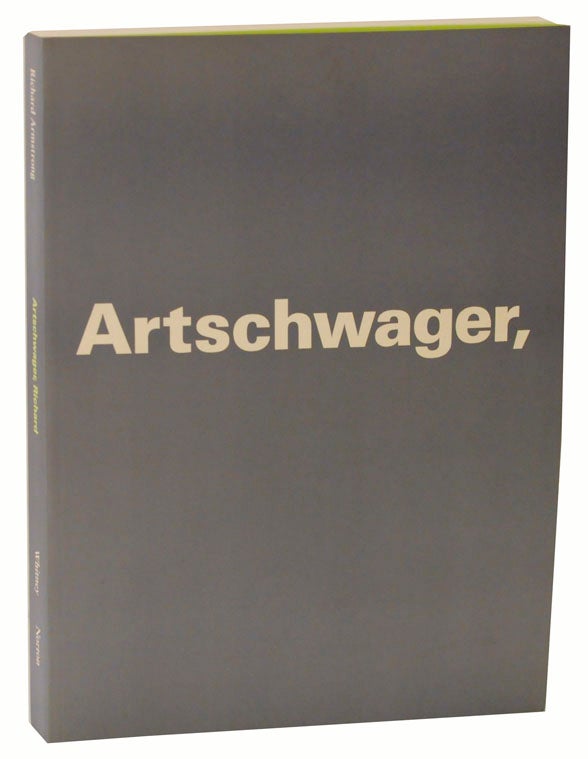 Item #113201 Richard Artschwager. Richard ARMSTRONG, Richard Artschwager.