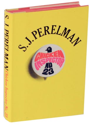 Item #113310 Chicken Inspector No. 23. S. J PERELMAN