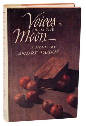 Item #113613 Voices From The Moon. Andre DUBUS