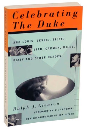 Item #113663 Celebrating The Duke: And Louis, Bessie, Billie, Bird, Carmen, Miles, Dizzy...
