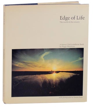Item #113750 Edge of Life: The World of the Estuary. Peggy WAYBURN, Dennis Stock