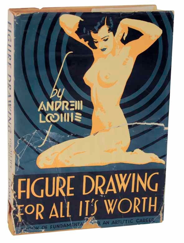 Item #113840 Figure Drawing For All It's Worth. Andrew LOOMIS.