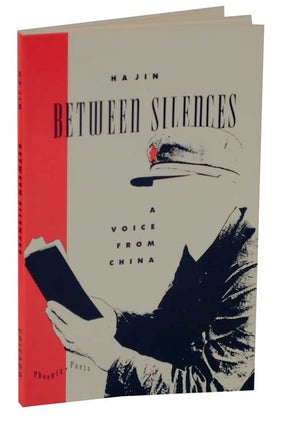 Item #113968 Between Silences: A Voice From China. Ha JIN