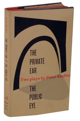 Item #113981 The Private Ear - The Public Eye. Peter SHAFFER
