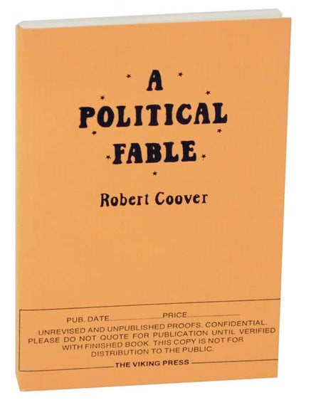 Item #114221 A Political Fable (Uncorrected Proof). Robert COOVER.