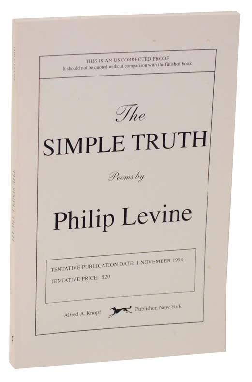 Item #114238 The Simple Truth (Uncorrected Proof). Philip LEVINE.
