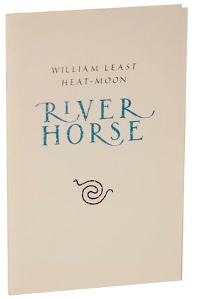 Item #114249 River-Horse: A Voyage Across America (Advance Excerpt). William LEAST HEAT MOON