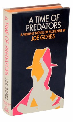Item #114321 A Time of Predators. Joe GORES